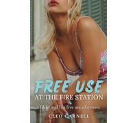 FreeUse At The Fire Station: A Filthy And Fun FreeUse Adventure