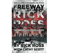 Freeway Rick Ross: The Untold Autobiography