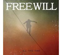 Freewill - All This Time