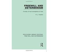 Freewill and Determinism (Routledge Library Editions: Free Will and Determinism) - [Version Originale] Inconnu (Auteur)