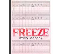 Freeze Drying Log Book: Perfect Freeze Drying Book How to Freeze Dry and Preserve | Food Batch Schedules