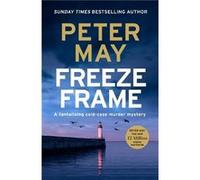 Freeze Frame by Peter May Peter May (Auteur)