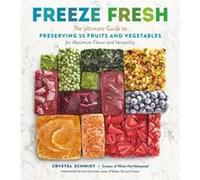 Freeze Fresh by Crystal Schmidt Crystal Schmidt (Auteur)