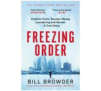 Freezing Order – Vladimir Poutine, blanchiment d'argent russe et meurtre : une histoire vraie