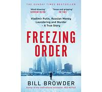 Freezing Order – Vladimir Poutine, blanchiment d'argent russe et meurtre : une histoire vraie
