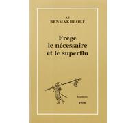 Frege. le necessaire et le superflu
