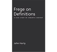 Frege on Definitions, Lines of Thought John Horty (Auteur)