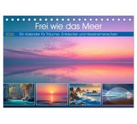 Frei wie das Meer (Tischkalender 2026 DIN A5 quer), CALVENDO Monatskalender: Der Kalende fängt das ein, was wir am Meer so lieben. Ruhe, Weite und ... inspirierende Sprüche, die ans Herz gehen.