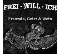 Frei-Will-Ich - Freunde, Geist und Wein