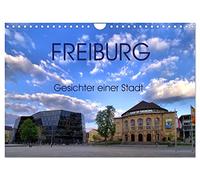 Freiburg - Gesichter einer Stadt (Wandkalender 2026 DIN A4 quer), CALVENDO Monatskalender: Charakteristische Stadtansichten von Freiburg im Breisgau aus Geschichte und Gegenwart.