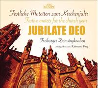 Freiburger Domsingknaben - Jubilate Deo