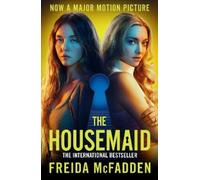 The Housemaid: An absolutely addictive psychological thriller with a jaw-dropping twist