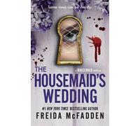 Freida McFadden The Housemaid's Wedding (Poche)