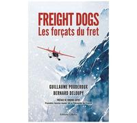 Freight Dogs - Les Forçats Du Fret