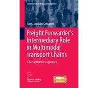 Freight Forwarder's Intermediary Role In Multimodal Transport Chains
