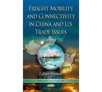 Freight Mobility And Connectivity In China And U.S. Trade Issues