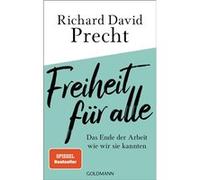Freiheit für alle | Richard David Precht Richard David Precht (Auteur)