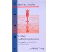 Freiheit und Selbstbestimmung Frankfurt, Harry G. (Auteur)