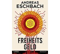 Freiheitsgeld: Roman