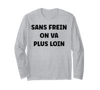Freinage sans Frein on va Plus Loin Humour Frein Manche Longue