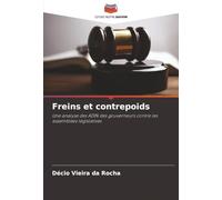 Freins et contrepoids: Une analyse des ADIN des gouverneurs contre les assemblées législatives