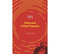 Freire And Critical Theorists