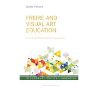 Freire and Visual Art Education: A Critical Postcolonial Approach