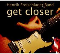 Henrik Freischlader Band – Get Closer – CD
