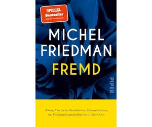 Fremd: "Dieser Text ist das Persönlichste, was Friedman je geschrieben hat." (Oliver Reese) Persönliche Erforschung des Fremdseins. Ein poetisches Werk über Identität und Zugehörigkeit.
