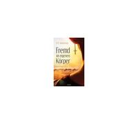 Fremd Im Eigenen Körper