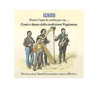 Fremer L'arpa Ho Sentito Per Via : Chants Et Danses Traditionels De Viggiano.
