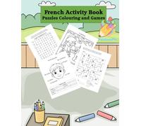 French Activity Book: Play, learn, and discover French - one fun activity at a time!