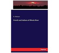 French And Indians Of Illinois River