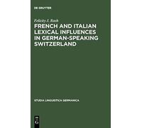 French And Italian Lexical Influences In German-Speaking Switzerland