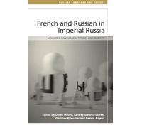 French and Russian in Imperial Russia: Language Attitudes and Identity