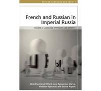 French and Russian in Imperial Russia - [Version Originale] Derek Offord, Lara Ryazanova - Clarke, Vladislav Rjeoutski, Gesine Argent (Auteur)