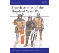 French Armies of the Hundred Years War Nicolle, David, McBride, Angus (Auteur)