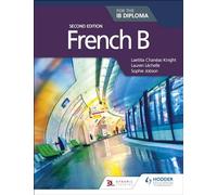 French B for the IB Diploma Second Edition