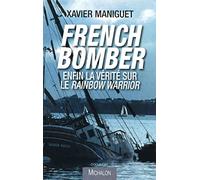 French bomber: Enfin la vérité sur le Rainbow Warrior