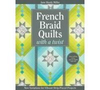 French Braid Quilts With A Twist