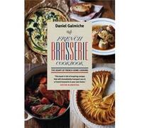 French Brasserie Cookbook (Paperback) Daniel Galmiche, (Auteur)
