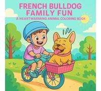 French Bulldog Family Fun: A Heartwarming Animal Coloring Book