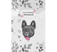 French Bulldog Notebook: Beautiful Lined Paper Notebook