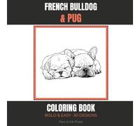 French Bulldog & Pug Coloring Book: A Bold and Easy Dog Coloring Book for Adults and Kids