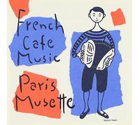 French Cafe Music-Paris Musett