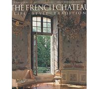 French Chateau: Life Style Tradition