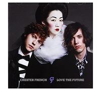French, Chester - Love The Future [Import]