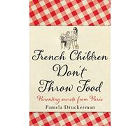 French Children Don't Throw Food