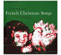 French Christmas Songs: Chants De Noel