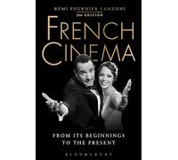 French Cinema: From Its Beginnings to the Present